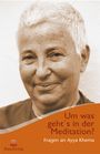 Ayya Khema: Um was geht's in der Meditation?, Buch