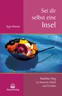 Ayya Khema: Sei dir selbst eine Insel, Buch
