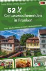 Bastian Böttner: 52 Genusswochenenden in Franken, Buch