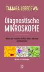Tamara Lebedewa: Diagnostische Mikroskopie, Buch