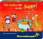Sternschnuppe: Sarholz & Meier: Wir wollen alle in die Suppe!, CD