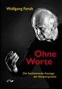 Wolfgang Fendt: Ohne Worte, Buch