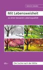 Heinrich Zeeden: Mit Lebensweisheit zu einer besseren Lebensqualität, Buch