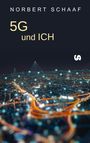 Norbert Schaaf: 5G und ICH, Buch