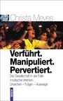 Christa Meves: Verführt. Manipuliert. Pervertiert, Buch