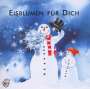 : Edition Seeigel - Eisblumen für dich, CD