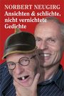 Norbert Neugirg: Ansichten & schlichte, nicht vernichtete Gedichte, Buch