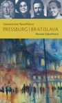 Renata SakoHoess: Literarischer Reiseführer Pressburg/Bratislava, Buch