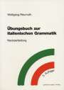 Wolfgang Reumuth: Übungsbuch zur italienischen Grammatik. Neubearbeitung, Buch