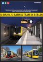 Robert Schwandl: U-Bahn, S-Bahn & Tram in Berlin, Buch