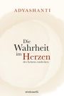 Adyashanti: Die Wahrheit im Herzen des Lebens entdecken, Buch