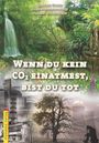 Alfred Dorn: Wenn du kein CO2 einatmest, bist du tot, Buch