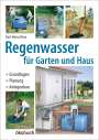 Karl-Heinz Böse: Regenwasser für Garten und Haus, Buch