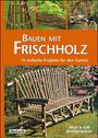 Alan Bridgewater: Bauen mit Frischholz, Buch