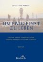 Christoph Werner: Um ewig einst zu leben, Buch