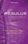 Bettina Büx: Die Regulus-Botschaften 03, Buch