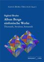 Siglind Bruhn: Alban Bergs sinfonische Werke, Buch