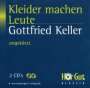 Gottfried Keller: Kleider machen Leute. 2 CDs, CD,CD