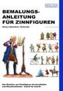 Hans-Günther Scholtz: Bemalungsanleitung für Zinnfiguren, Buch