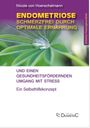 Nicole Hoerschelmann von: Endometriose: Schmerzfrei durch optimale Ernährung und einen gesundheitsfördernden Umgang mit Stress, Buch
