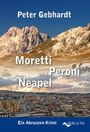Peter Gebhardt: Moretti und Peroni in Neapel, Buch