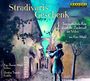 : Stradivaris Geschenk - Eine musikalische Reise durch die Zauberwelt der Violine, CD