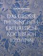 „Das Grosse Thüringisch-Erfurtische Kochbuch (1797/1798)“. Beige Hintergrund, blaue florale Muster.