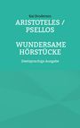 Kai Brodersen: Aristoteles / Psellos: Wundersame Hörstücke, Buch