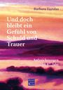 Barbara Yurtdas: Und doch bleibt ein Gefühl von Schuld und Trauer, Buch