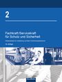 2, Fachkraft/Servicekraft für Schutz und Sicherheit, Wissensbasis für Ausbildung und Beruf, 10. Auflage, Bilder von Menschen bei Sicherheitsarbeit.