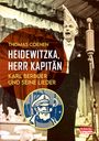 Thomas Coenen: Heidewitzka, Herr Kapitän - Karl Berbuer und seine Lieder, Buch
