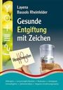 Layena Bassols Rheinfelder: Gesunde Entgiftung mit Zeichen. PraNeoHom® - Praxisorientierte Neue Homöopathie, Buch