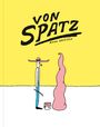 Anna Haifisch: Von Spatz, Buch