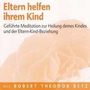 Robert Theodor Betz: Eltern helfen ihrem Kind, CD