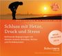 Robert Th. Betz: Schluss mit Hetze, Druck und Stress - Meditations-CD, CD