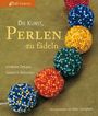 : Die Kunst, Perlen zu fädeln, Buch