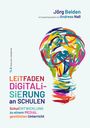 Jörg Belden: Leitfaden Digitalisierung an Schulen, Buch
