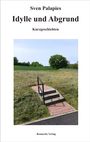 Sven Palapies: Idylle und Abgrund, Buch
