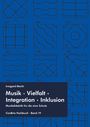 Irmgard Merkt: Musik – Vielfalt – Integration – Inklusion, Buch