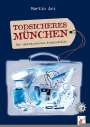 Martin Arz: Todsicheres München, Buch