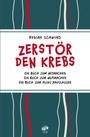 Regine Schwind: Zerstör den Krebs, Buch
