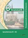 Anne Buscha: B-Grammatik. Übungsgrammatik Deutsch als Fremdsprache, Sprachniveau B1/B2, Buch