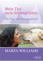 Marta Williams: Mein Tier, mein Seelengefährte, Buch