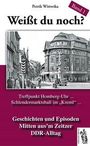 Petrick Wittwicka: Weißt du noch? Mitten aus'm Zeitzer DDR-Alltag, Buch