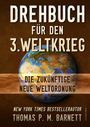 Thomas Barnett: Drehbuch für den 3.Weltkrieg, Buch