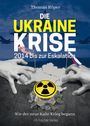 Thomas Röper: Ukraine Krise 2014 - Das erste Opfer des Krieges ist die Wahrheit, Buch