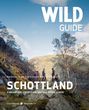 Kimberley Grant: Wild Guide Schottland, Buch