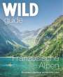 Paul Webster: Wild Guide Französische Alpen, Buch