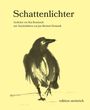 "Schattenlichter. Gedichte von Kai Romhardt, Tuschebilder von Jan-Michael Ehrhardt. Illustration: Tuschebild eines Vogels."