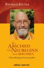 Wilfried Reuter: Wo Abschied und Neubeginn sich berühren, Buch